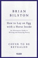 Brian Bilston - How to Lay an Egg with a Horse Inside, Häftad
