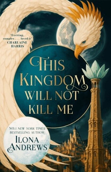 Ilona Andrews - This Kingdom Will Not Kill Me, Häftad