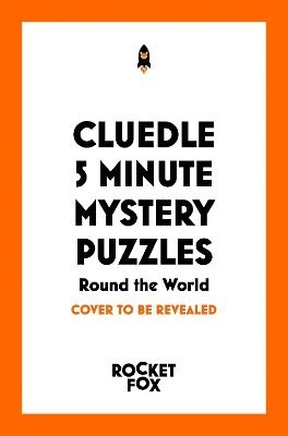 bokomslag Cluedle - 5 Minute Mystery Puzzles: Round the World
