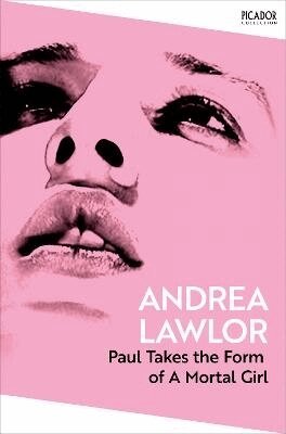 Andrea Lawlor - Paul Takes the Form of A Mortal Girl, Häftad