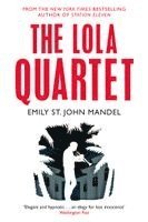 Emily St. John Mandel - Lola Quartet, Häftad