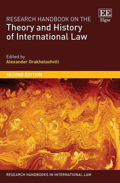 Alexander Orakhelashvili - Research Handbook on the Theory and History of International Law, Häftad