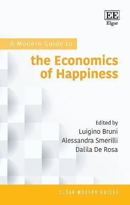 Luigino Bruni, Alessandra Smerilli, Dalila De Rosa - Modern Guide to the Economics of Happiness, Häftad
