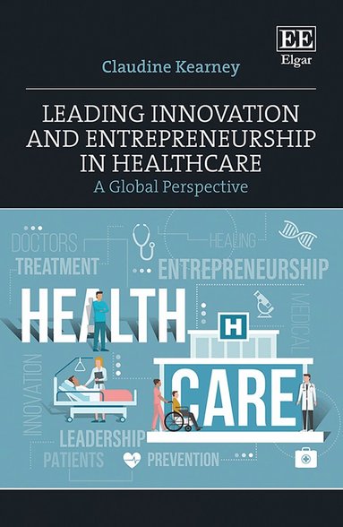 Claudine Kearney - Leading Innovation and Entrepreneurship in Healthcare, Häftad