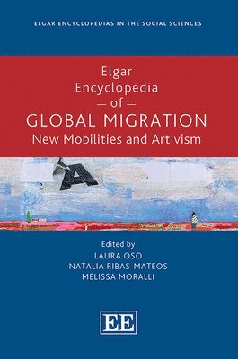 bokomslag Elgar Encyclopedia of Global Migration