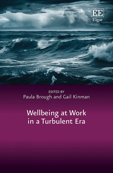 Paula Brough, Gail Kinman - Wellbeing at Work in a Turbulent Era, Inbunden