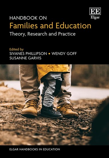 Sivanes Phillipson, Wendy Goff, Susanne Garvis - Handbook on Families and Education, Inbunden