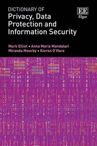 bokomslag Dictionary of Privacy, Data Protection and Information Security