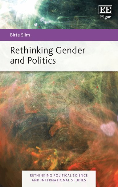 Birte Siim - Rethinking Gender and Politics, Inbunden