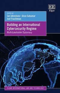 bokomslag Building an International Cybersecurity Regime