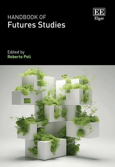 Roberto Poli - Handbook of Futures Studies, Inbunden