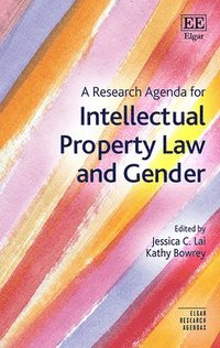 bokomslag A Research Agenda for Intellectual Property Law and Gender