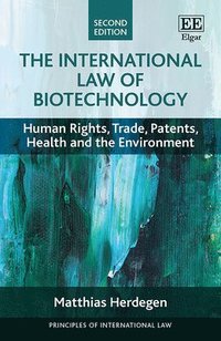 bokomslag The International Law of Biotechnology