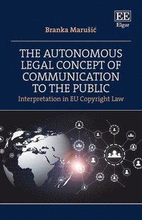 bokomslag Autonomous Legal Concept of Communication to the Public