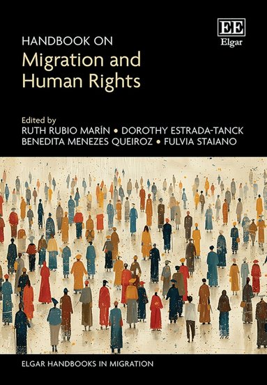 Ruth Rubio Marín, Dorothy Estrada-Tanck, Benedita Menezes Queiroz, Fulvia Staiano - Handbook on Migration and Human Rights, Inbunden