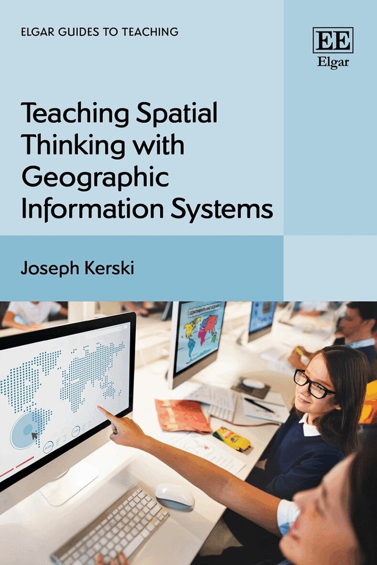 Joseph Kerski - Teaching Spatial Thinking with Geographic Information Systems, Inbunden