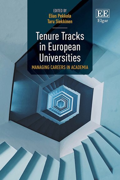 Elias Pekkola, Taru Siekkinen - Tenure Tracks in European Universities, Inbunden