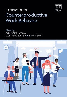 Reeshad S. Dalal, Jaclyn M. Jensen, Sandy Lim - Handbook of Counterproductive Work Behavior, Inbunden