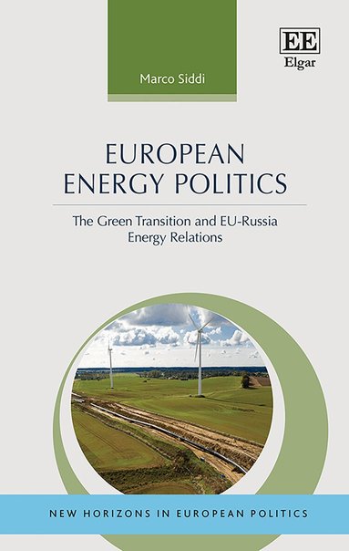 Marco Siddi - European Energy Politics, Inbunden