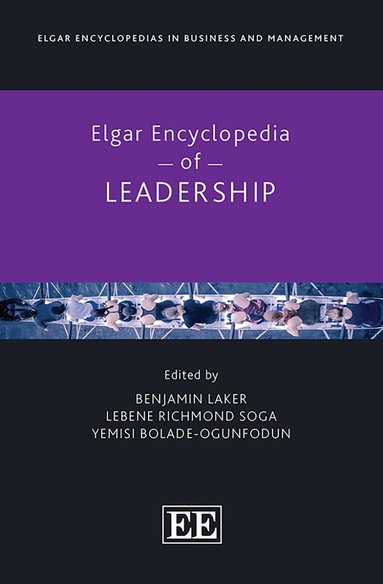 Benjamin Laker, Lebene R. Soga, Yemisi Bolade-Ogunfodun - Elgar Encyclopedia of Leadership, Inbunden