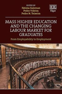bokomslag Mass Higher Education and the Changing Labour Market for Graduates