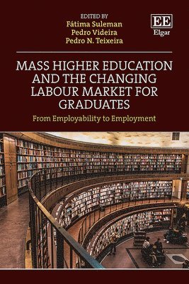 Mass Higher Education and the Changing Labour Market for Graduates 1