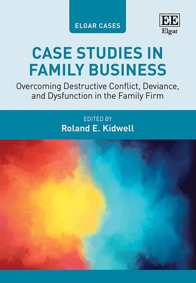 Roland E. Kidwell - Case Studies in Family Business, Inbunden
