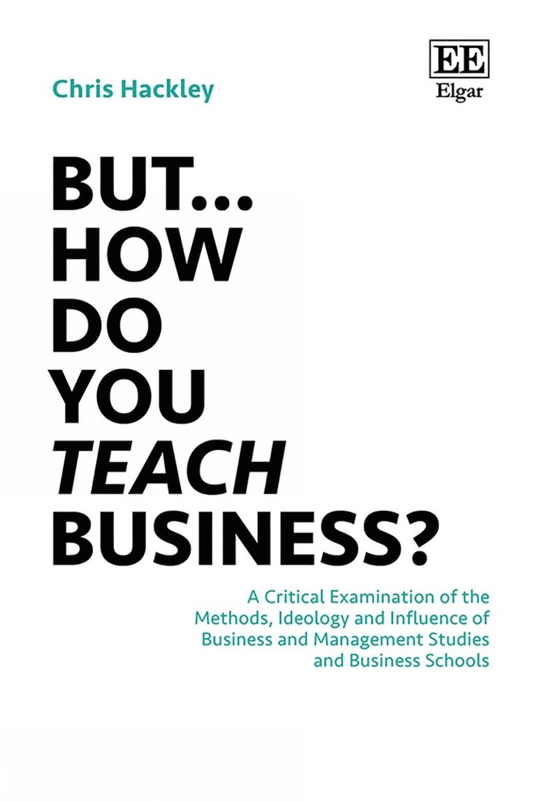 Chris Hackley - But… How do you Teach Business?, Inbunden