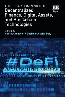 Henrik Cronqvist, Desiree-Jessica Pely - Elgar Companion to Decentralized Finance, Digital Assets, and Blockchain Technologies, Inbunden