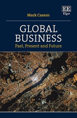 Mark Casson - Global Business, Inbunden