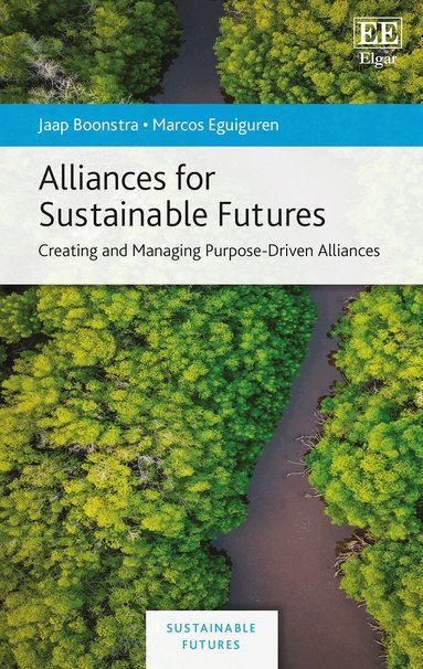 Jaap Boonstra, Marcos Eguiguren - Alliances for Sustainable Futures, Inbunden
