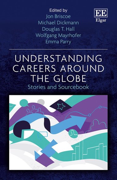 Jon Briscoe, Michael Dickmann, Douglas T. Hall, Wolfgang Mayrhofer, Emma Parry - Understanding Careers Around the Globe, Inbunden