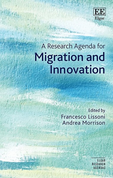 Francesco Lissoni, Andrea Morrison - Research Agenda for Migration and Innovation, Inbunden