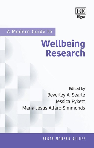 Beverley A. Searle, Jessica Pykett, Maria J. Alfaro-Simmonds - Modern Guide to Wellbeing Research, Häftad