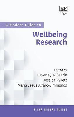 Beverley A. Searle, Jessica Pykett, Maria J. Alfaro-Simmonds - Modern Guide to Wellbeing Research, Häftad