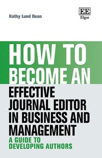 bokomslag How to Become an Effective Journal Editor in Business and Management