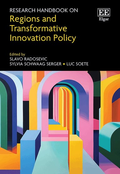 Slavo Radosevic, Sylvia Schwaag Serger, Luc Soete - Research Handbook on Regions and Transformative Innovation Policy, Inbunden