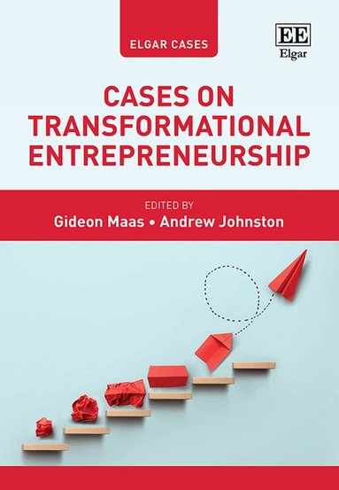 Gideon Maas, Andrew Johnston - Cases on Transformational Entrepreneurship, Inbunden