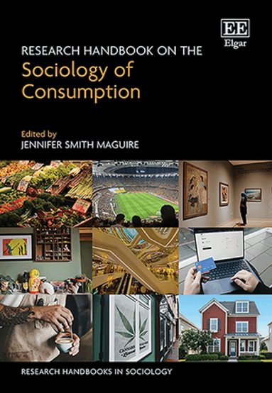 Jennifer Smith Maguire - Research Handbook on the Sociology of Consumption, Inbunden