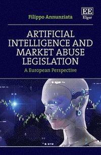 bokomslag Artificial Intelligence and Market Abuse Legislation