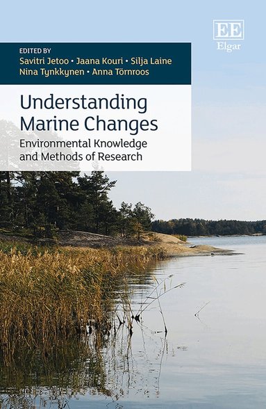 Savitri Jetoo, Jaana Kouri, Silja Laine, Nina Tynkkynen, Anna Törnroos - Understanding Marine Changes, Inbunden