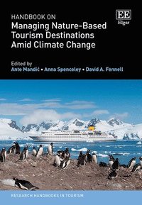 bokomslag Handbook on Managing Nature-Based Tourism Destinations Amid Climate Change