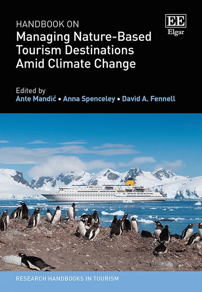Ante Mandić, Anna Spenceley, David A. Fennell - Handbook on Managing Nature-Based Tourism Destinations Amid Climate Change, Inbunden