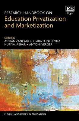 bokomslag Research Handbook on Education Privatization and Marketization