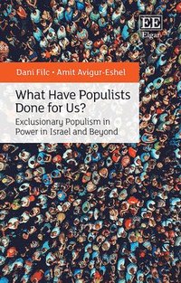 bokomslag What Have Populists Done for Us?