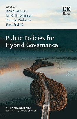Jarmo Vakkuri, Jan-Erik Johanson, Rómulo M. Pinheiro, Tero Erkkilä - Public Policies for Hybrid Governance, Inbunden