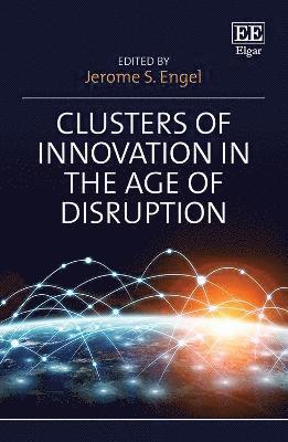 bokomslag Clusters of Innovation in the Age of Disruption