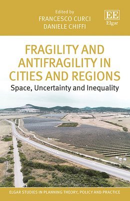Fragility and Antifragility in Cities and Regions 1