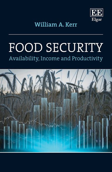 William A. Kerr - Food Security, Inbunden