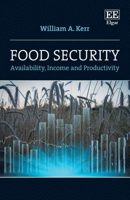 William A. Kerr - Food Security, Inbunden